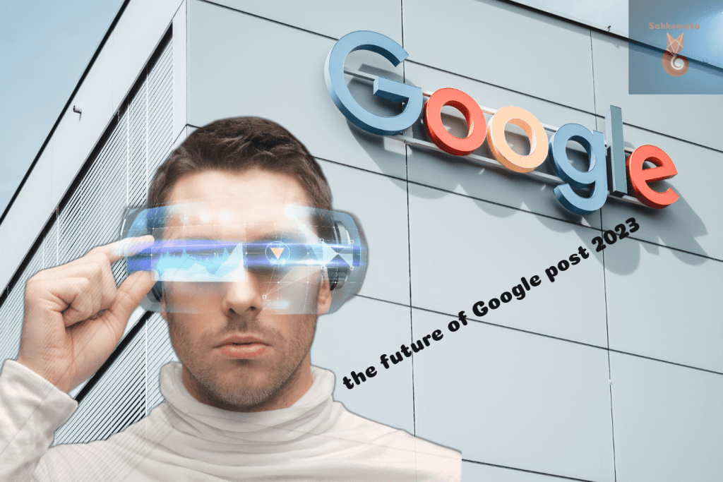 the future of Google post 2023