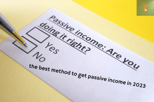 the best method to get passive income in 2023