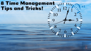 8 Time Management Tips and Tricks