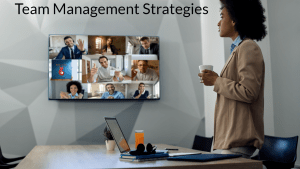 Team Management Strategies How to Successfully Manage Your Project Team