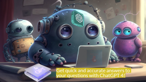 Get quick and accurate answers to your questions with ChatGPT 4!