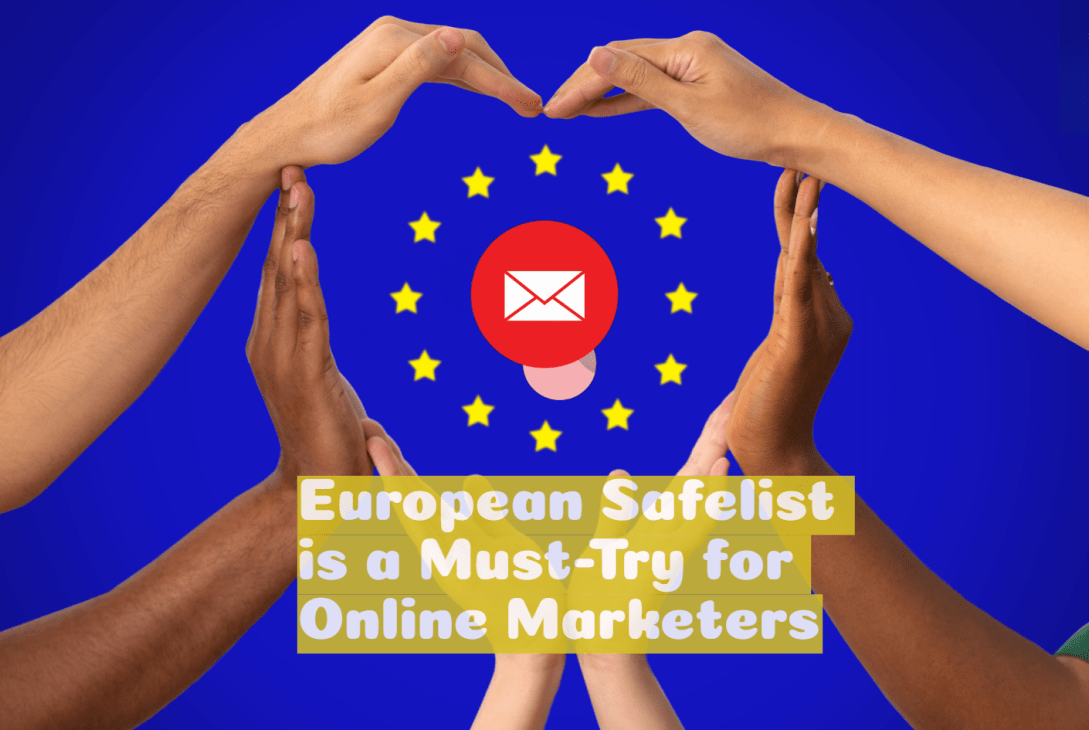 Why European Safelist is a Must-Try for Online Marketers: A Comprehensive Guide to Email Marketing