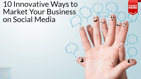 10 Innovative Ways to Market Your Business on Social Media Unleashing Creative Strategies for Success