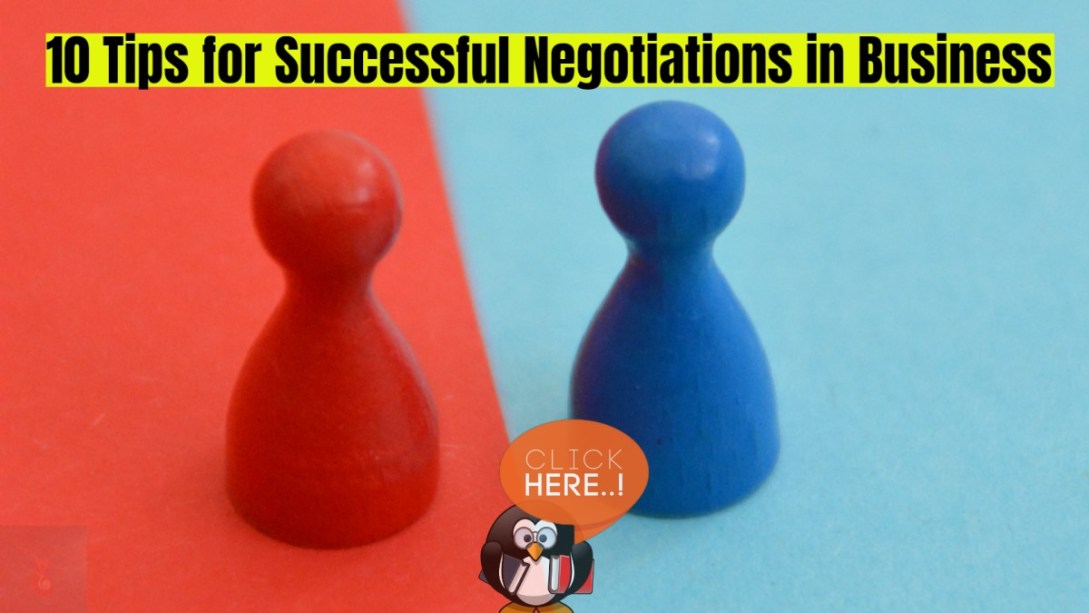 10 Tips for Successful Negotiations in Business Mastering the Art of Deal Making