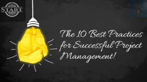 The 10 Best Practices for Successful Project Management!