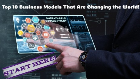 Top 10 Business Models That Are Changing the World Shaping a Sustainable Future!