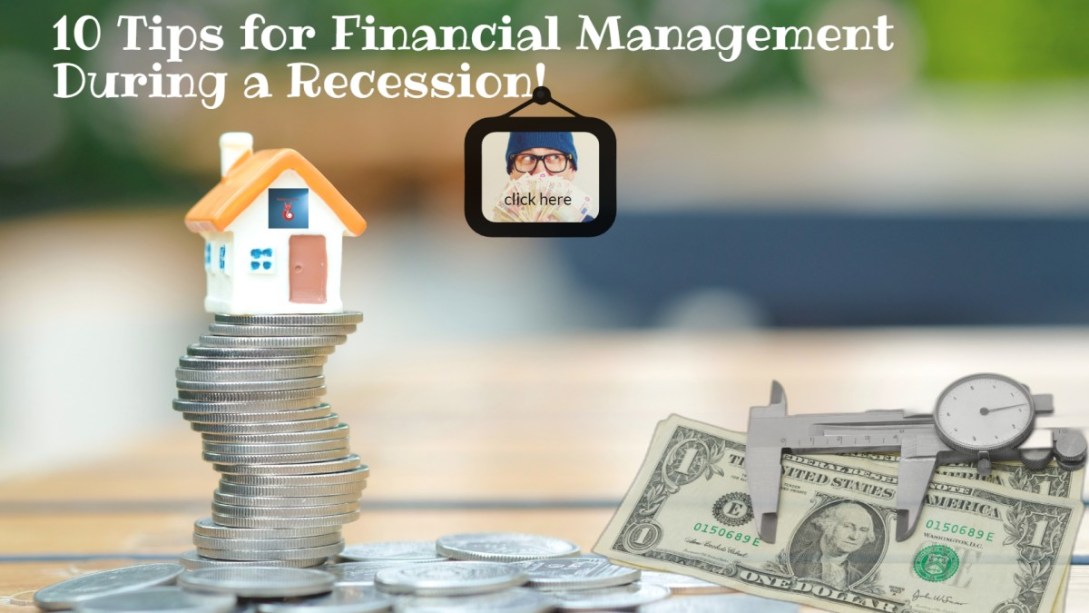 10 Tips for Financial Management During a Recession!