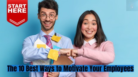 The 10 Best Ways to Motivate Your Employees and Improve Performance!