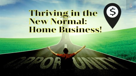 Thriving in the New Normal Home Business Opportunities in 2023!