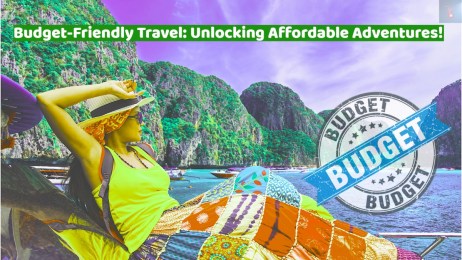 Budget Friendly Travel Unlocking Affordable Adventures!