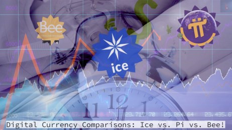 Digital Currency Comparisons Ice vs. Pi vs. Bee!