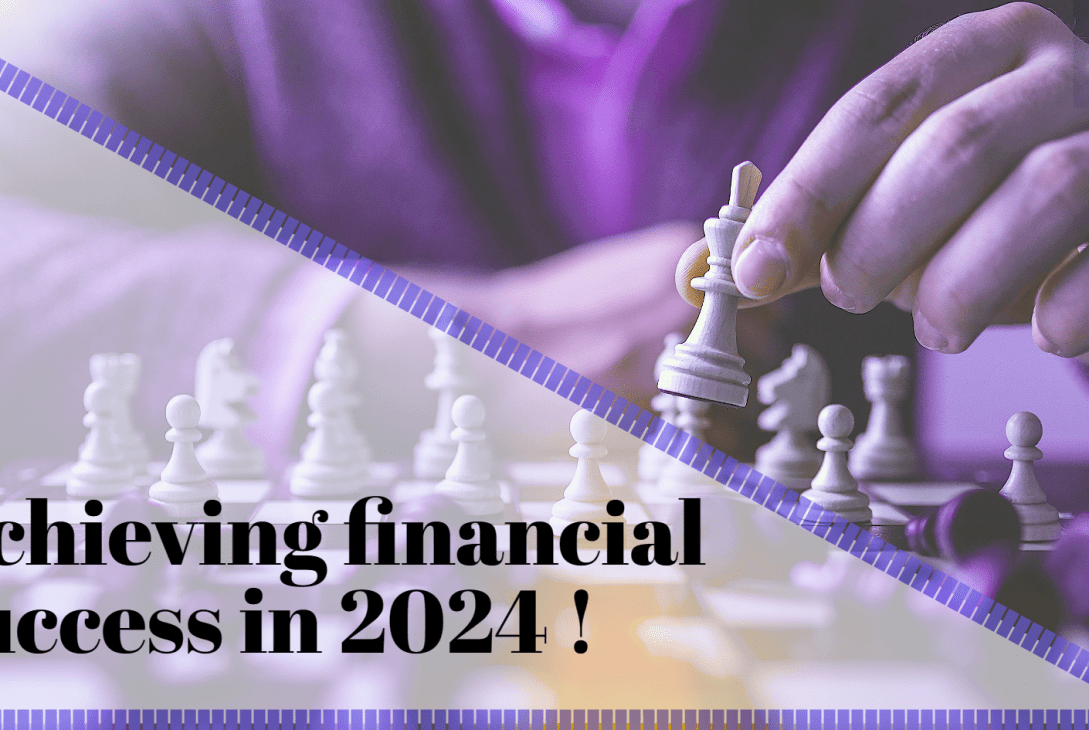 Achieving financial success in 2024 !