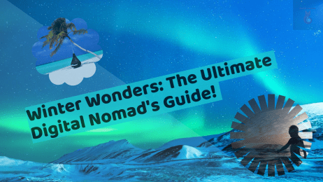 Winter Wonders The Ultimate Digital Nomad's Guide to Escaping the Cold!