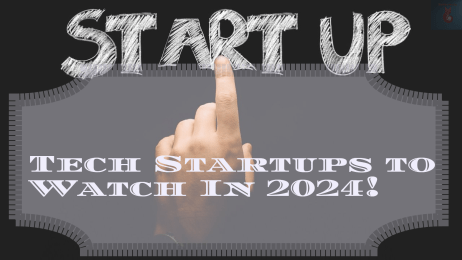 Tech Startups to Watch In 2024!