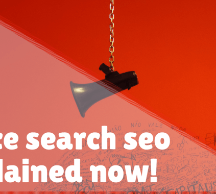 Voice search seo explained now!